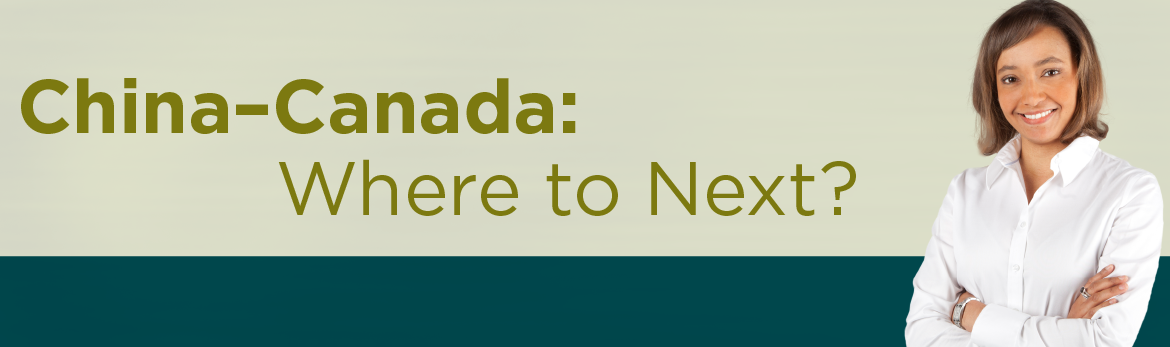 China-Canada: Where to Next?