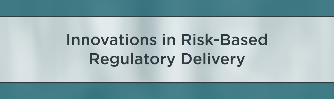 Innovations in Risk-Based Regulatory Delivery 