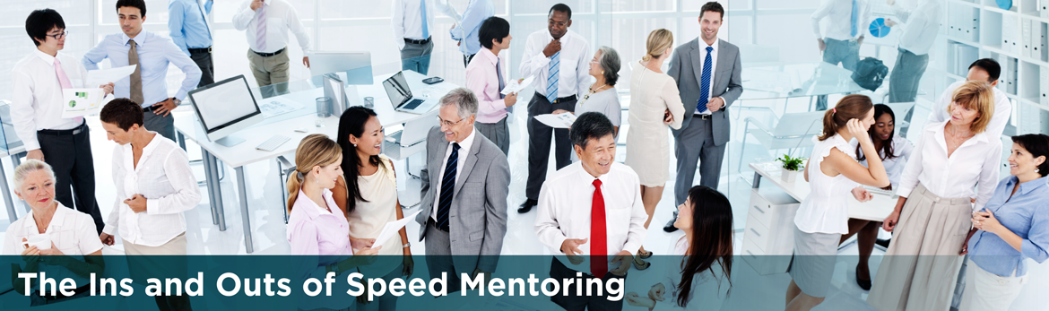 The Ins and Outs of Speed Mentoring