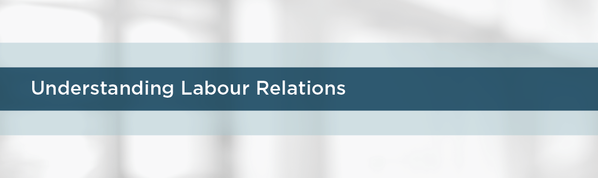 Understanding Labour Relations